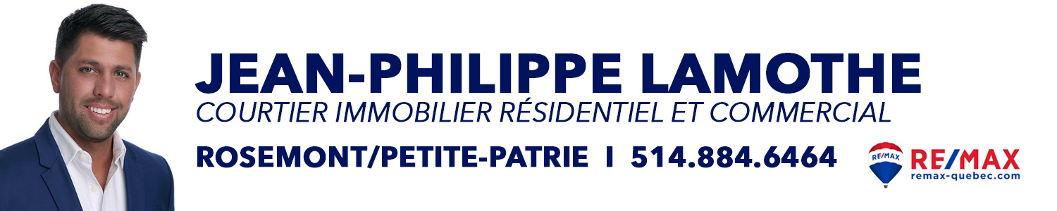 Jean-Philippe Lamothe, RE/MAX - Courtier immobilier Rosemont Villeray Pointe-aux-Trembles