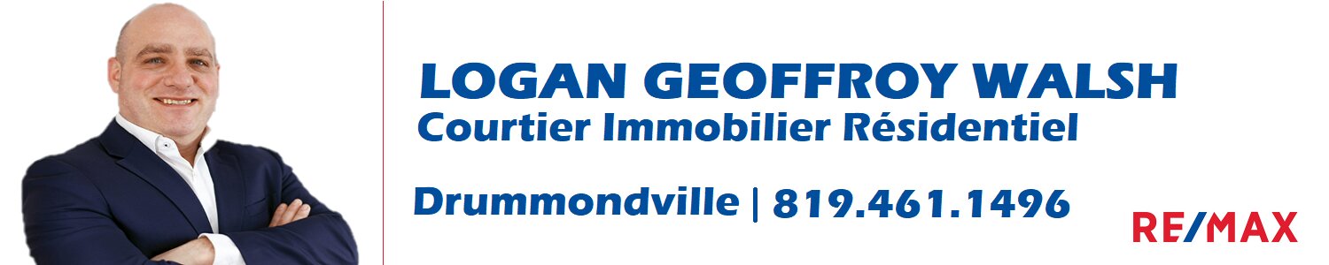 Re/Max - Logan Geoffroy Walsh - Courtier Immobilier Résidentiel Drummondville