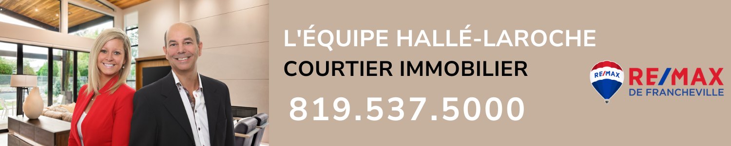 L'Équipe Hallé-Laroche Courtier Immobilier REMAX Shawinigan
