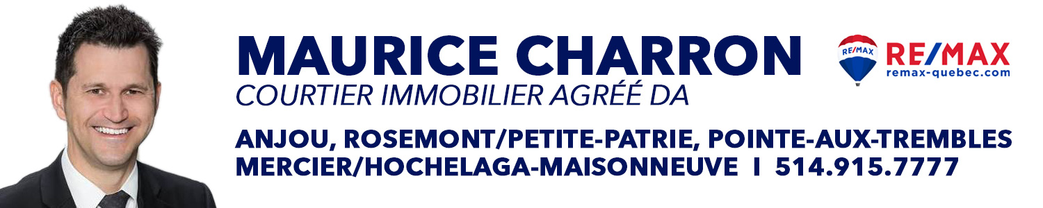 Maurice Charron Inc. - Courtier Immobilier Résidentiel et Commercial RE/MAX Pointe-aux-Trembles