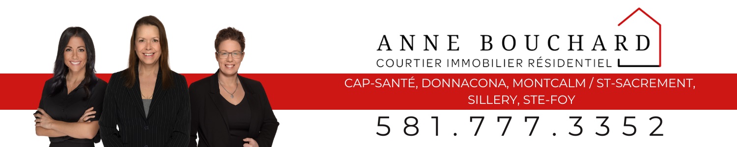 Équipe Anne Bouchard Courtier Immobilier Résidentiel - Sainte-Foy