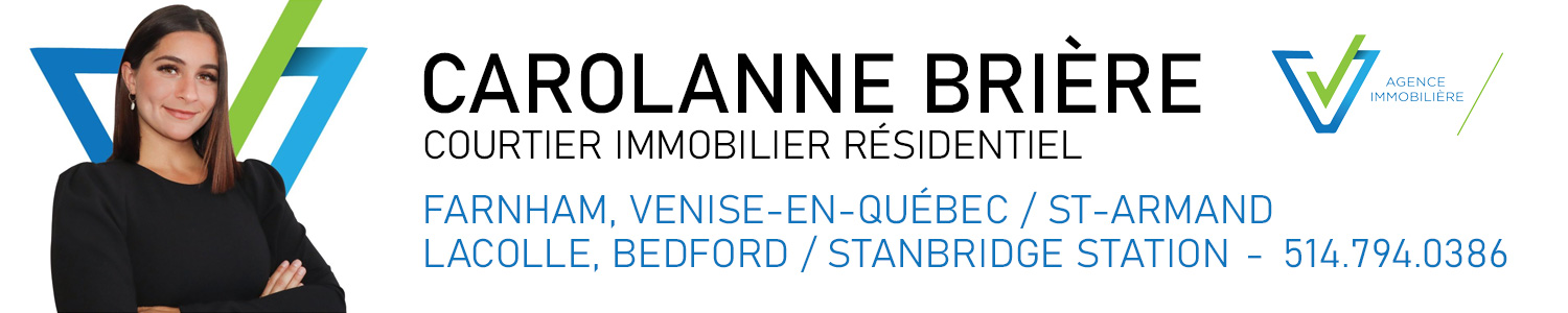 Carolanne Brière - Courtier Immobilier - Vente & Achat de propriété