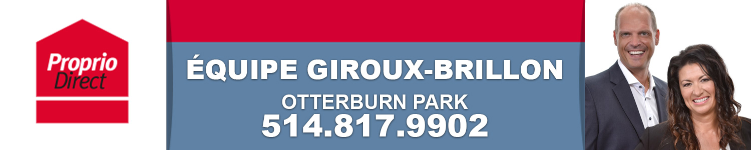 Equipe Giroux - Brillon - Proprio Direct - Courtier immobilier Otterburn Park