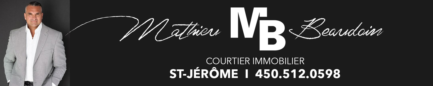 Équipe Mathieu Beaudoin - Courtier immobilier St-Jérôme