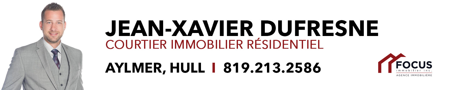 Jean-Xavier Dufresne, Courtier Focus Immobilier - Hull