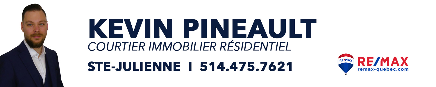 Kevin Pineault - Courtier Immobilier Sainte-Julienne