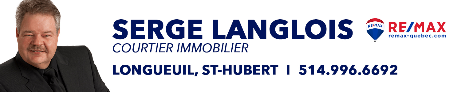 Serge Langlois Courtier Immobilier RE/MAX St-Hubert