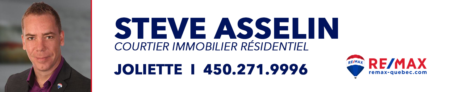 Steve Asselin Inc RE/MAX Prestige Courtier immobilier Joliette   