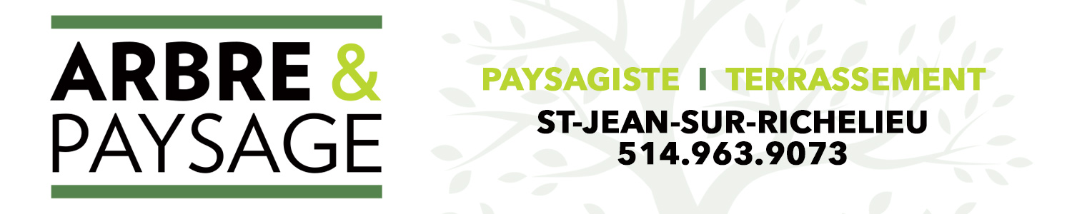 Arbre & Paysage | Paysagiste - Terrassement - Aménagement Paysager Saint-Jean-sur-Richelieu