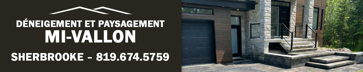 Paysagement - Déneigement Mi-Vallon, Aménagement paysager - Paysagiste Sherbrooke