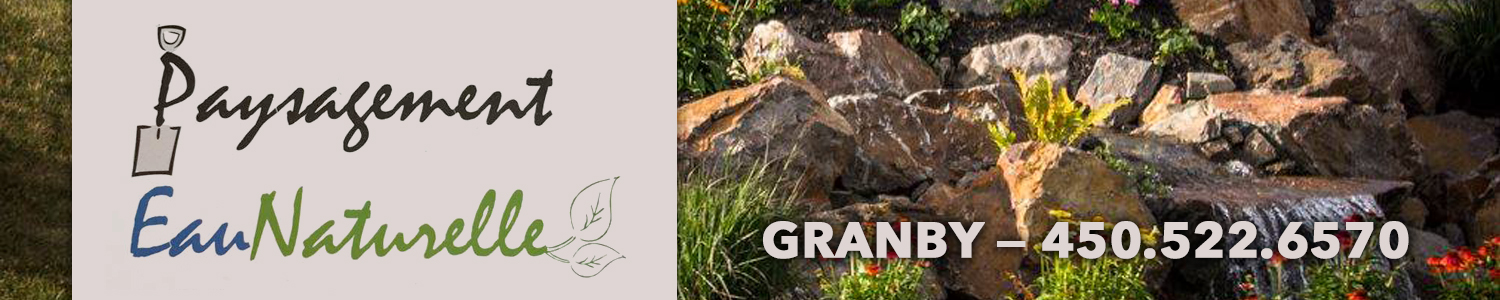 Paysagement Eau Naturelle | Granby
