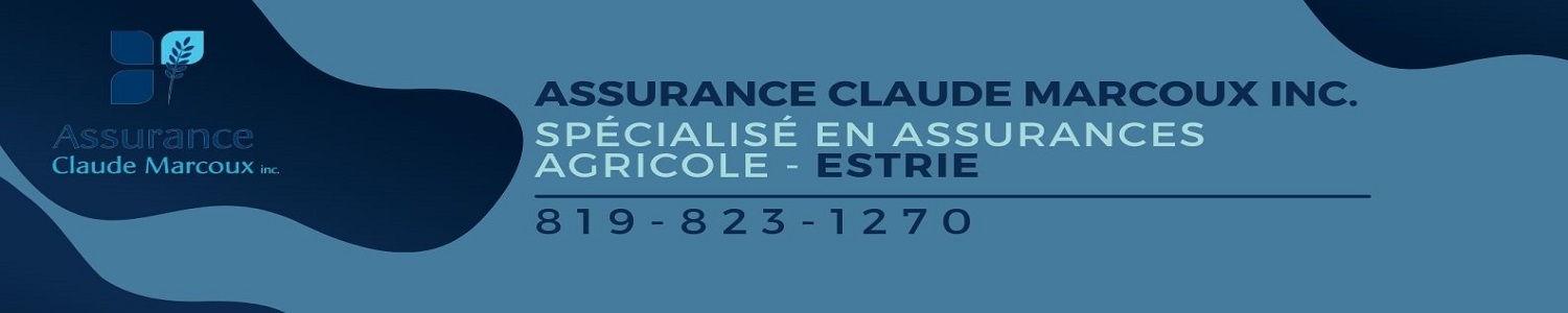 Assurance Claude Marcoux Inc. - Spécialisé en Assurances Agricole