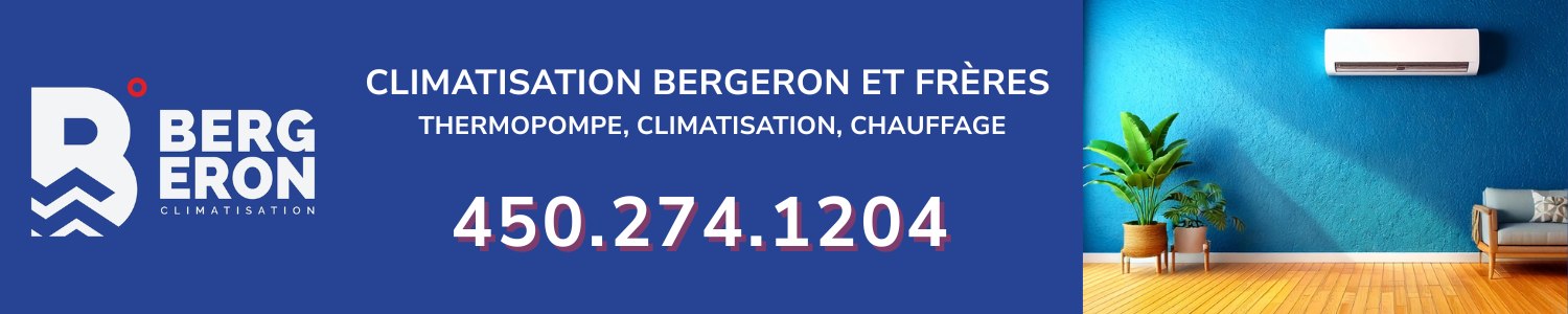 Climatisation Bergeron et frères - Thermopompe, climatisation, chauffage Sainte-Julie