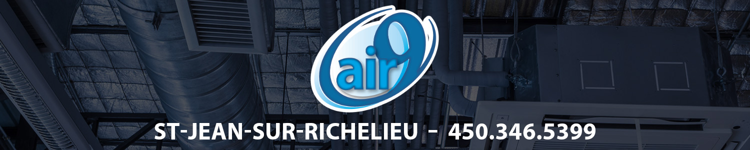 Climatisation Air 9 - Thermopompe et Air Climatisé Saint-Jean-sur-Richelieu