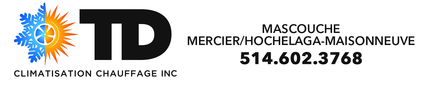 TD climatisation chauffage - Hochelaga-Maisonneuve
