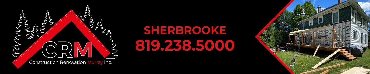 Construction Rénovation Murray - Construction Neuve, Agrandissement, Rénovation Sherbrooke