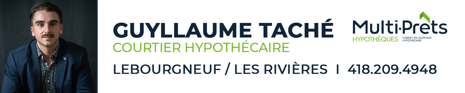 Guyllaume Taché - Courtier hypothécaire - Multi-Prêts