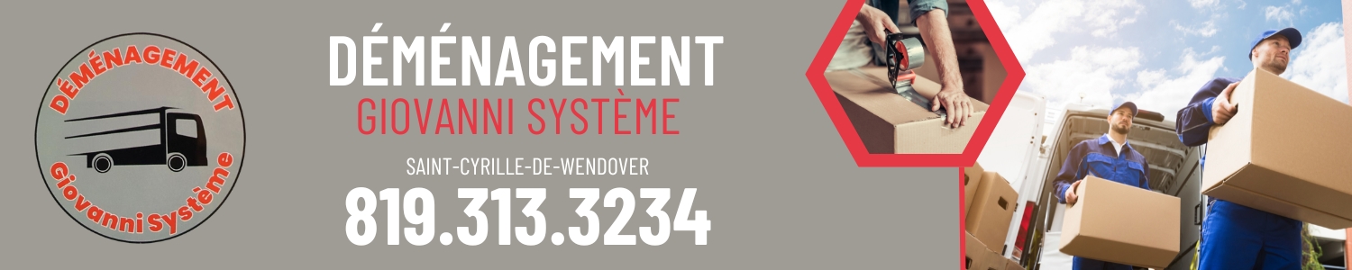 Déménagement Giovanni  - Déménageur Saint-Cyrille-de-Wendover
