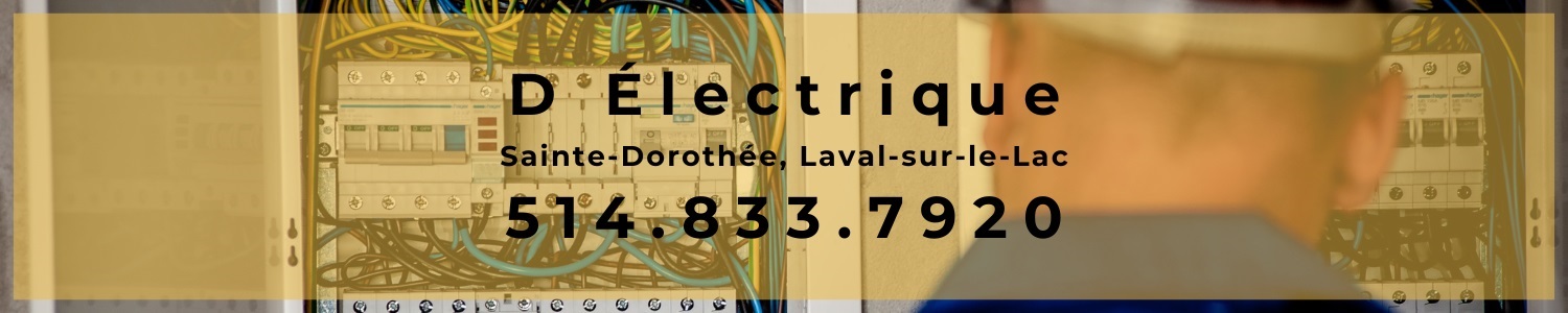D. Électrique - Électricien Sainte-Dorothée
