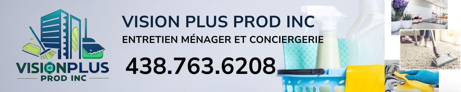 Vision Plus Prod Inc - Entretien Ménager et Conciergerie Contrecoeur