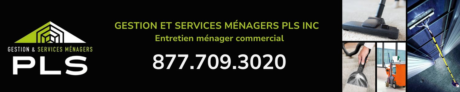 Gestion et Services Ménagers PLS Inc - Entretien ménager commercial Sainte-Catherine