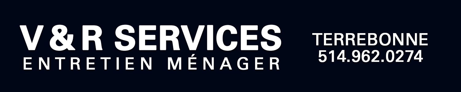 V & R Services Inc. - Entretien ménager Terrebonne