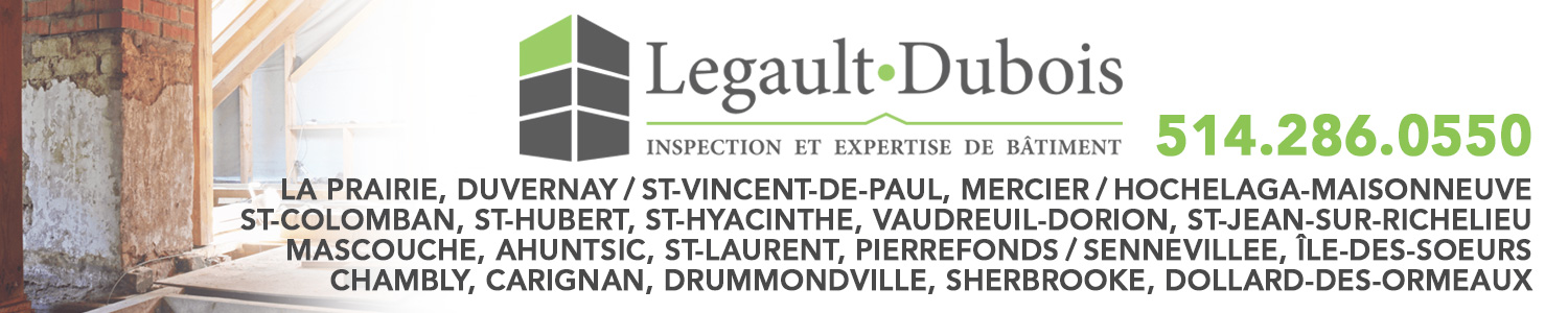 Legault-Dubois Inspecteur en Bâtiment Vaudreuil-Dorion