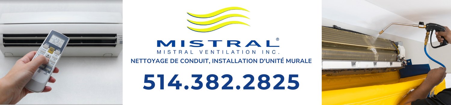Mistral Ventilation - Nettoyage de conduit, installation d'unité murale Fabreville