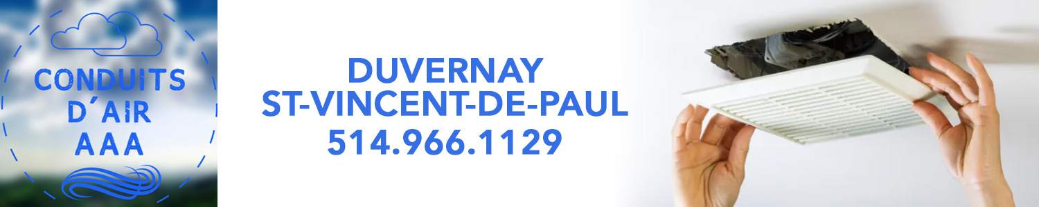 Conduits d'air AAA-Nettoyage conduits- Duvernay- Laval