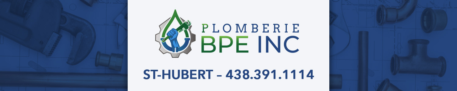Plomberie BPE inc - Plombier St-Hubert