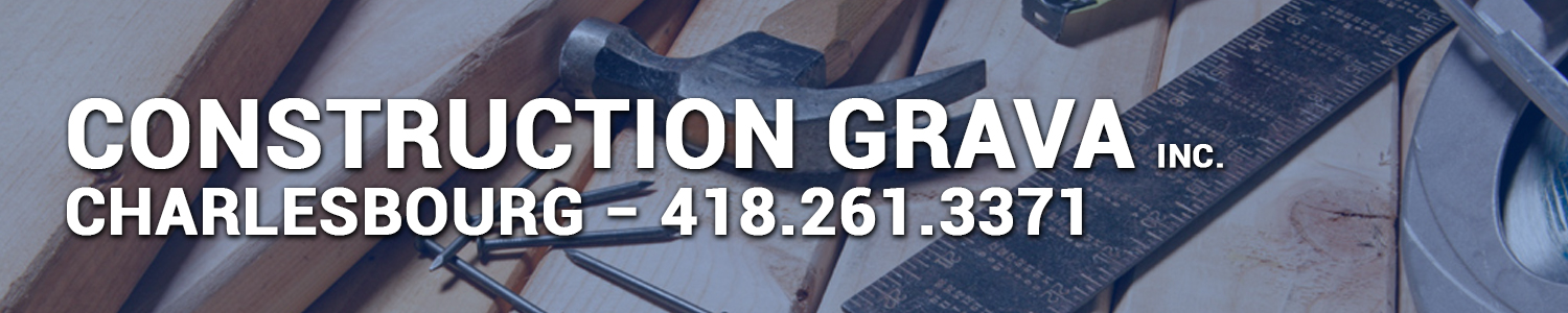 Construction Grava inc. - Entrepreneur Général Charlesbourg