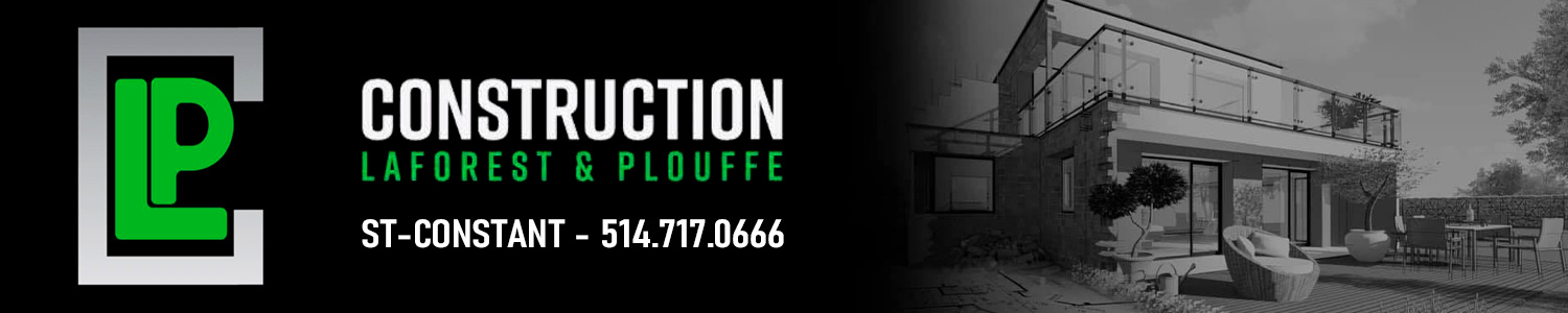Construction Laforest et Plouffe Inc. – Rénovation, Cuisine, Salle de bain Saint-Constant