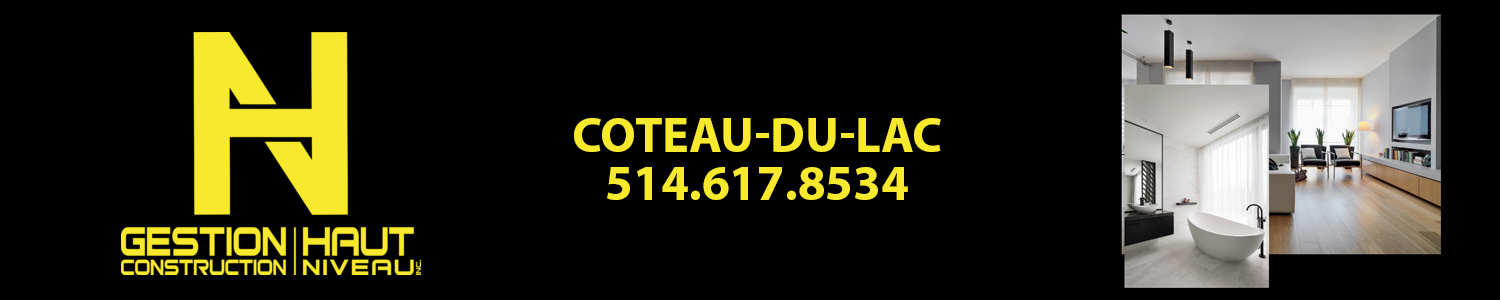 Groupe Construction Haut Niveau - Construction Neuve, Agrandissement Maison Coteau-du-Lac