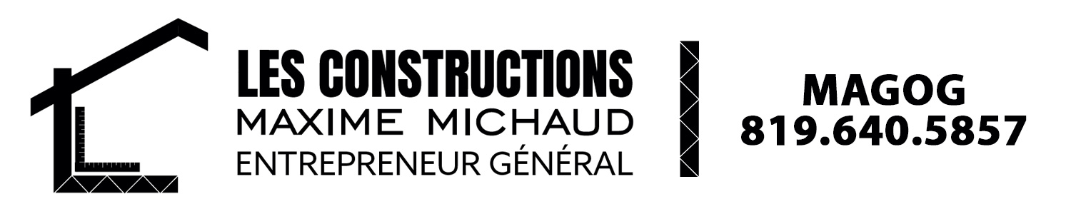 Les Constructions Maxime Michaud - Construction, Finition et Rénovation Magog