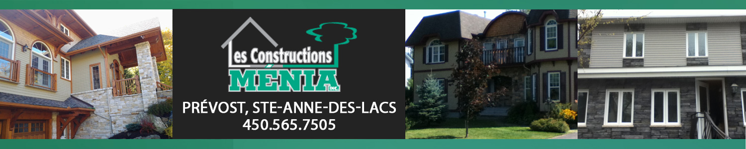 Les constructions Ménia - Entrepreneur général Prévost