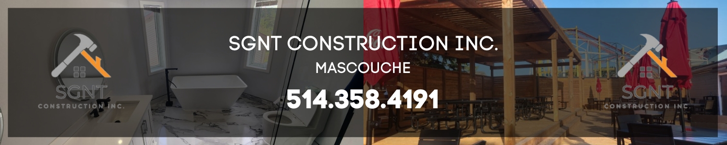 SGNT Construction Inc. - Rénovation Cuisine, Salle de bain, Agrandissement Mascouche