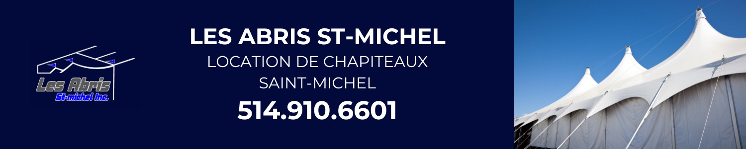 Les abris St-Michel - Location de chapiteaux