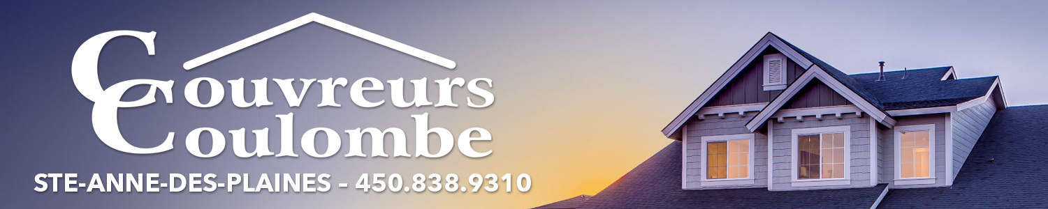 Couvreurs Coulombe Inc. - Toiture Sainte-Anne-des-Plaines
