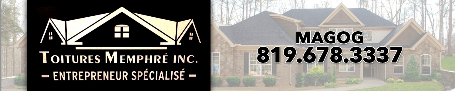 Toitures Memphré inc - Couvreur Magog